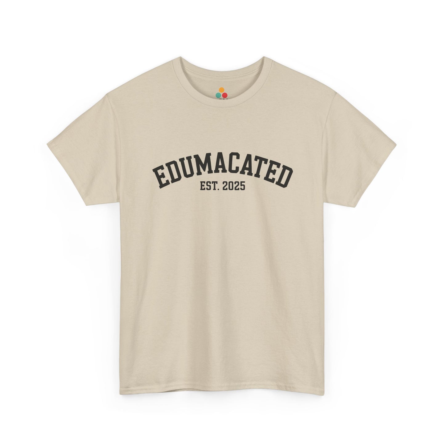 Beige TEEZOCA Edumacated Est. 2025 grad t‑shirt displayed flat.