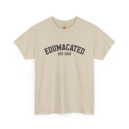 Beige TEEZOCA Edumacated Est. 2025 grad t‑shirt displayed flat.