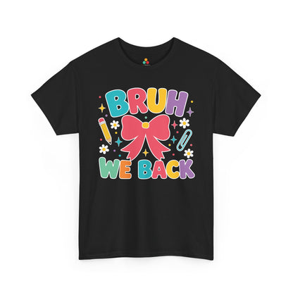 Black TEEZOCA Bruh We Back coquette shirt with a bow design, a cute funny back to school tee for students.
