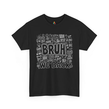 Black TEEZOCA Bruh We Back doodle tee in white lettering, a funny unisex back to school shirt for students.

