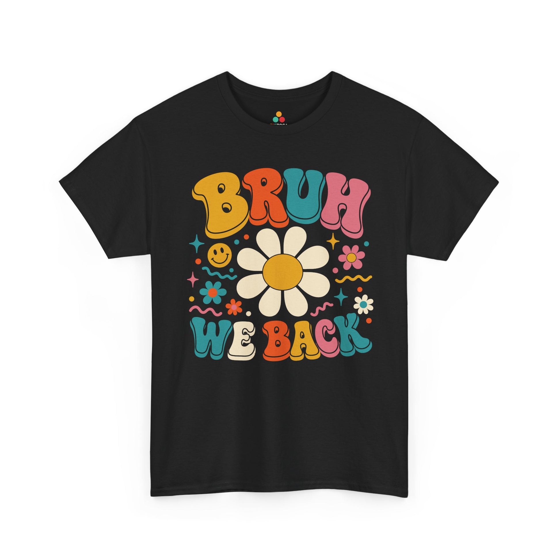 Black TEEZOCA Bruh We Back groovy shirt with a retro daisy design, a funny back to school tee for students.
