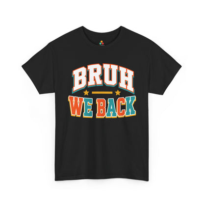 Black TEEZOCA Bruh We Back varsity tee, a funny unisex back to school shirt for students.
