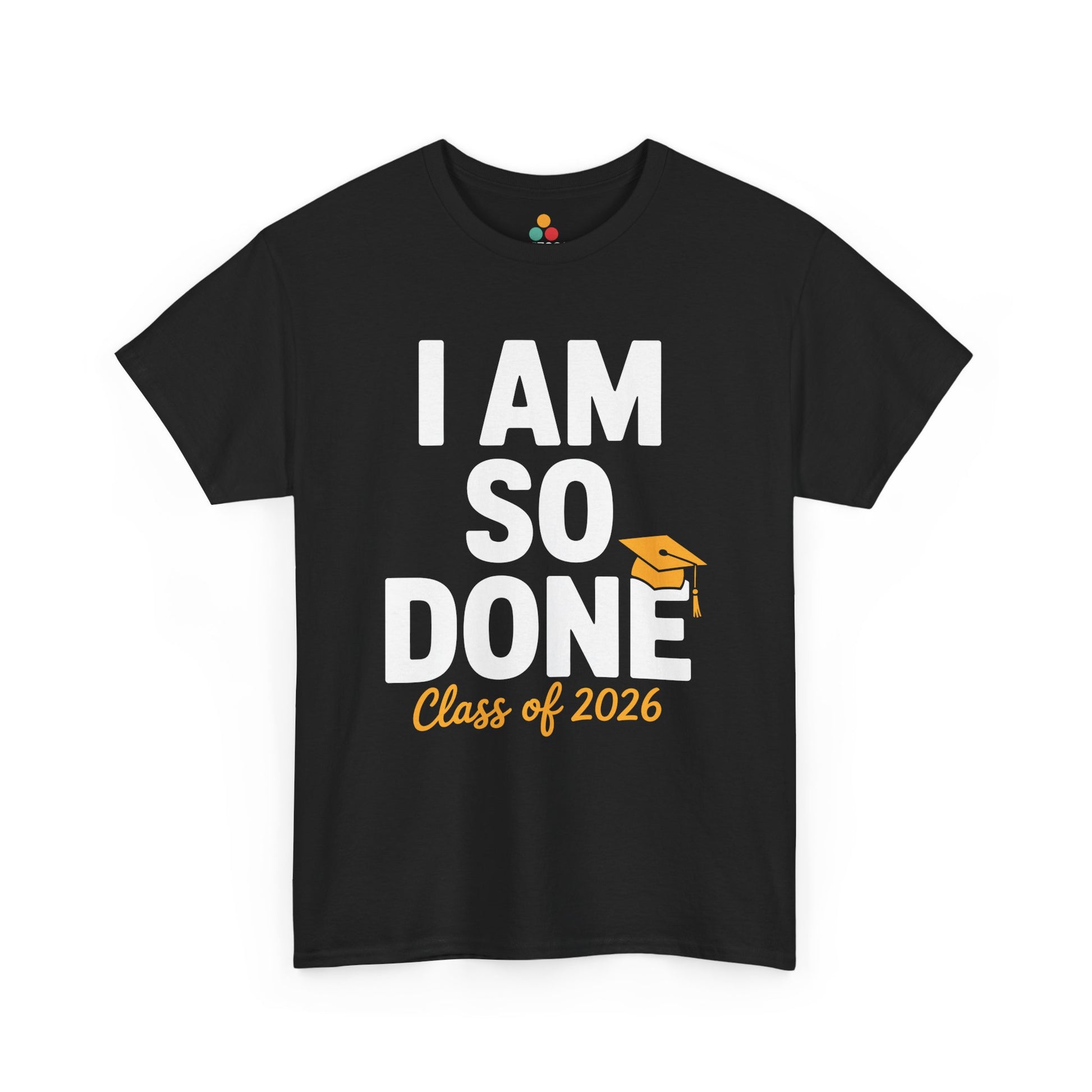 Black TEEZOCA t‑shirt with “I AM SO DONE Class of 2026” text and yellow grad cap shown flat.