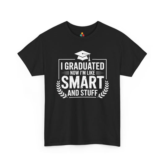 Black TEEZOCA t‑shirt with “I GRADUATED NOW I’M LIKE SMART AND STUFF” text and grad cap graphic shown flat.