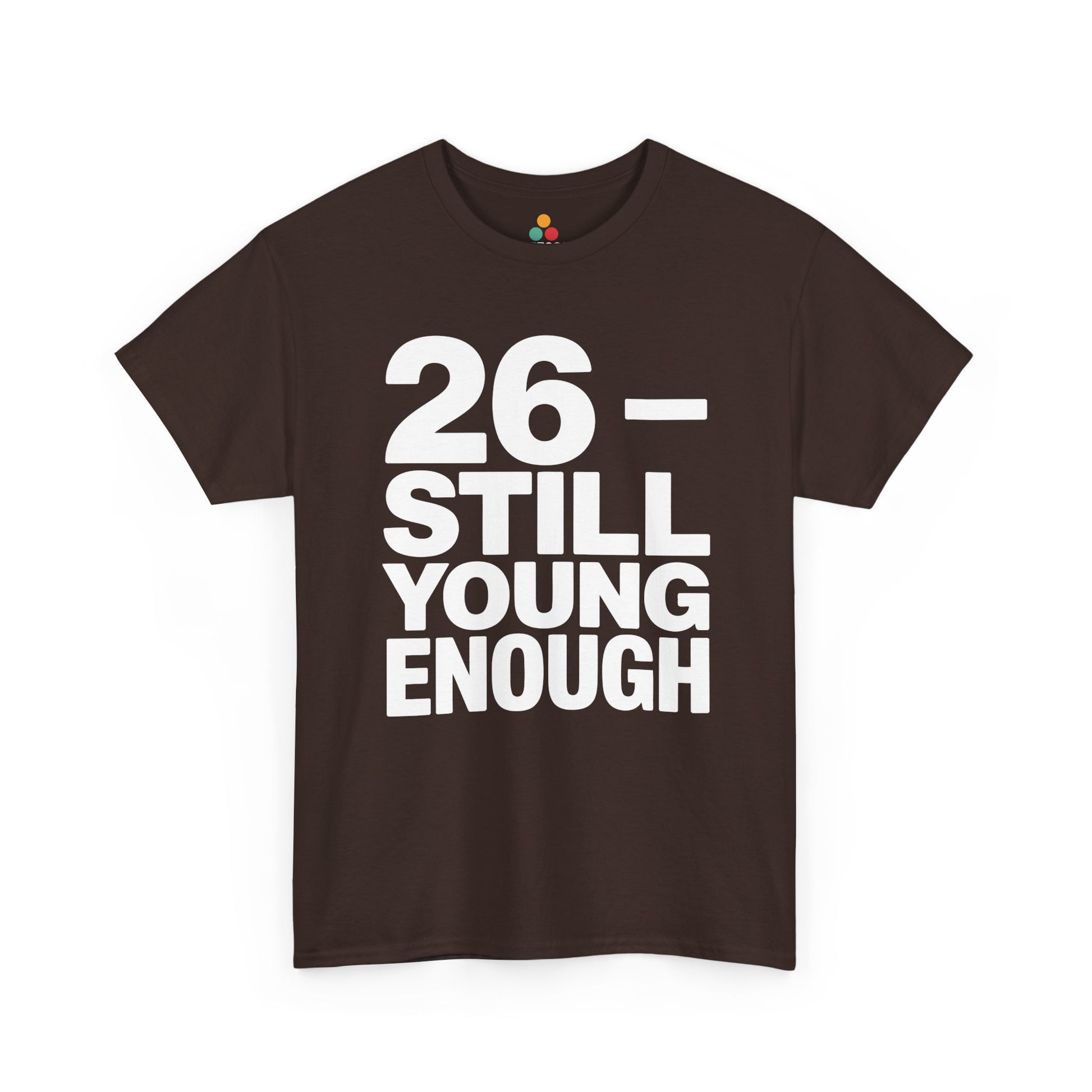 Brown 26 still young enough bold white typography design on black background, funny 26th birthday theme.​

