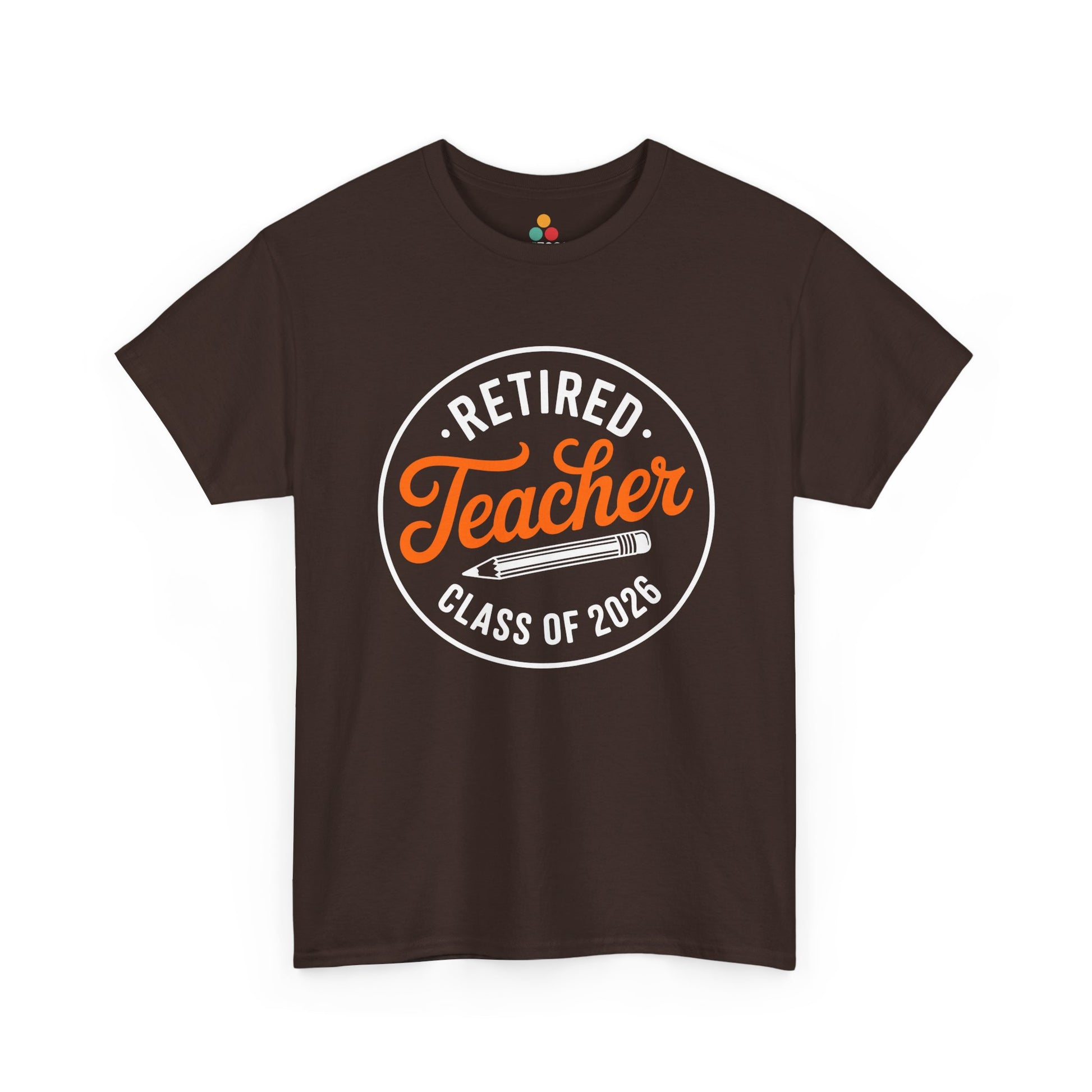 Brown Retired Teacher Class of 2026 Funny T‑Shirt – TEEZOCA Educator Gift TEEZOCA