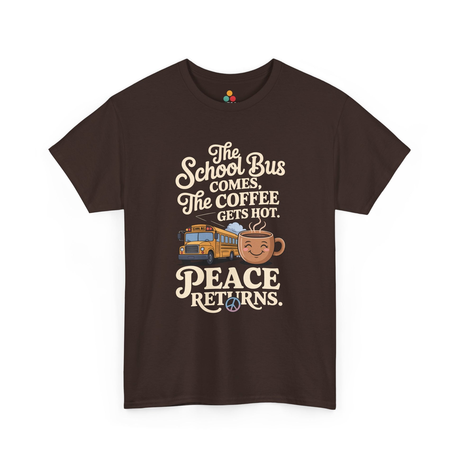 Brown TEEZOCA School Bus Comes Coffee Hot Sarcastic Mom T-Shirt – Parent Peace Tee