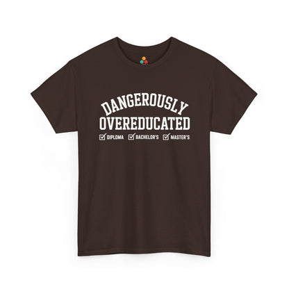 Brown TEEZOCA t‑shirt featuring the Dangerously Overeducated design displayed flat.