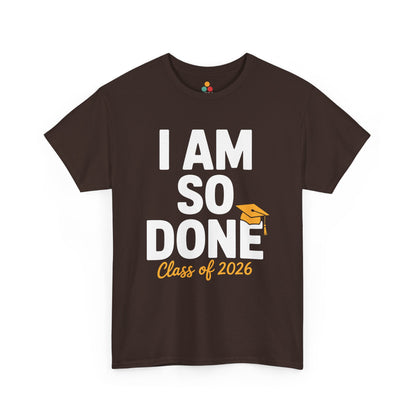 Brown TEEZOCA t‑shirt featuring the I Am So Done Class of 2026 design displayed flat.