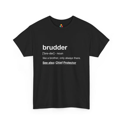 Brudder Definition Dictionary T-Shirt – Funny brother Gift | TEEZOCA 