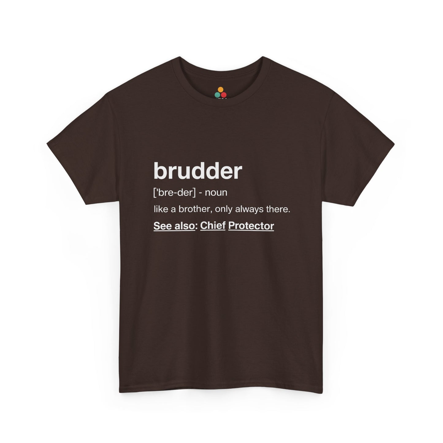 Brudder Definition Dictionary T-Shirt – Funny brother Gift | TEEZOCA 