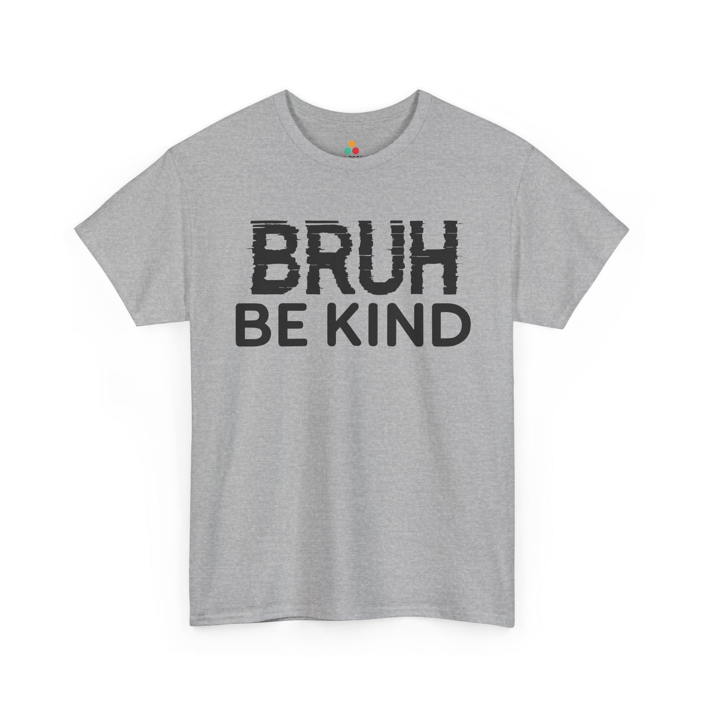 Bruh Be Kind Unisex T-shirt for Unity Day Anti-Bullying Awareness | TEEZOCA Bruh Be Kind typography Unisex T-shirt for daily wear
