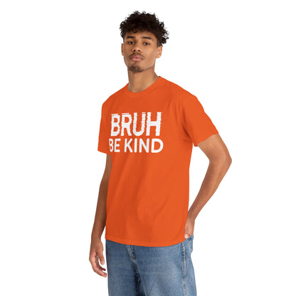 Bruh Be Kind Unisex T-shirt for Unity Day Anti-Bullying Awareness | TEEZOCA Unity Day kindness slogan Unisex T-shirt bold typography