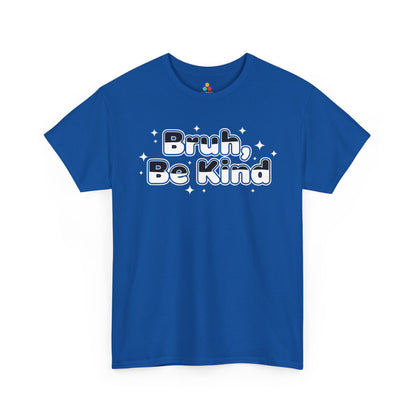 Bruh, Be Kind Unisex T-shirt for Unity Day Anti-Bullying Awareness | TEEZOCA 