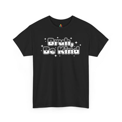Bruh, Be Kind Unisex T-shirt for Unity Day Anti-Bullying Awareness | TEEZOCA 