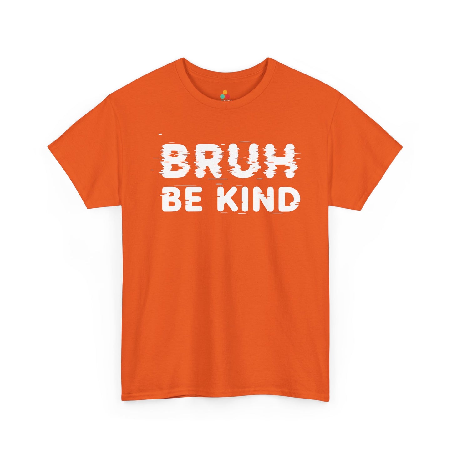 Bruh Be Kind Unisex T-shirt for Unity Day Anti-Bullying Awareness | TEEZOCA bruh be kind Unisex T-shirt Unity Day awareness design
