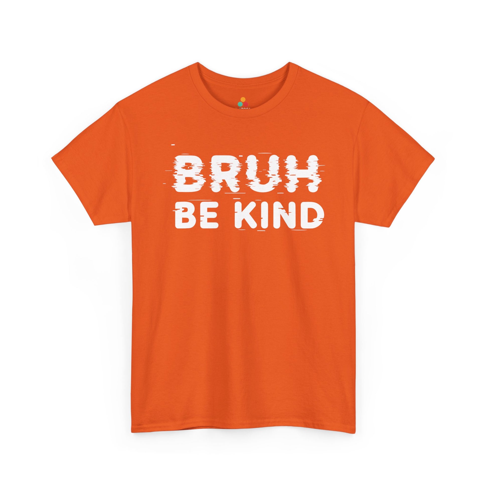 Bruh Be Kind Unisex T-shirt for Unity Day Anti-Bullying Awareness | TEEZOCA bruh be kind Unisex T-shirt Unity Day awareness design