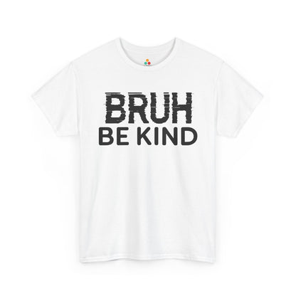 Bruh Be Kind Unisex T-shirt for Unity Day Anti-Bullying Awareness | TEEZOCA modern kindness message Unisex T-shirt lifestyle wear