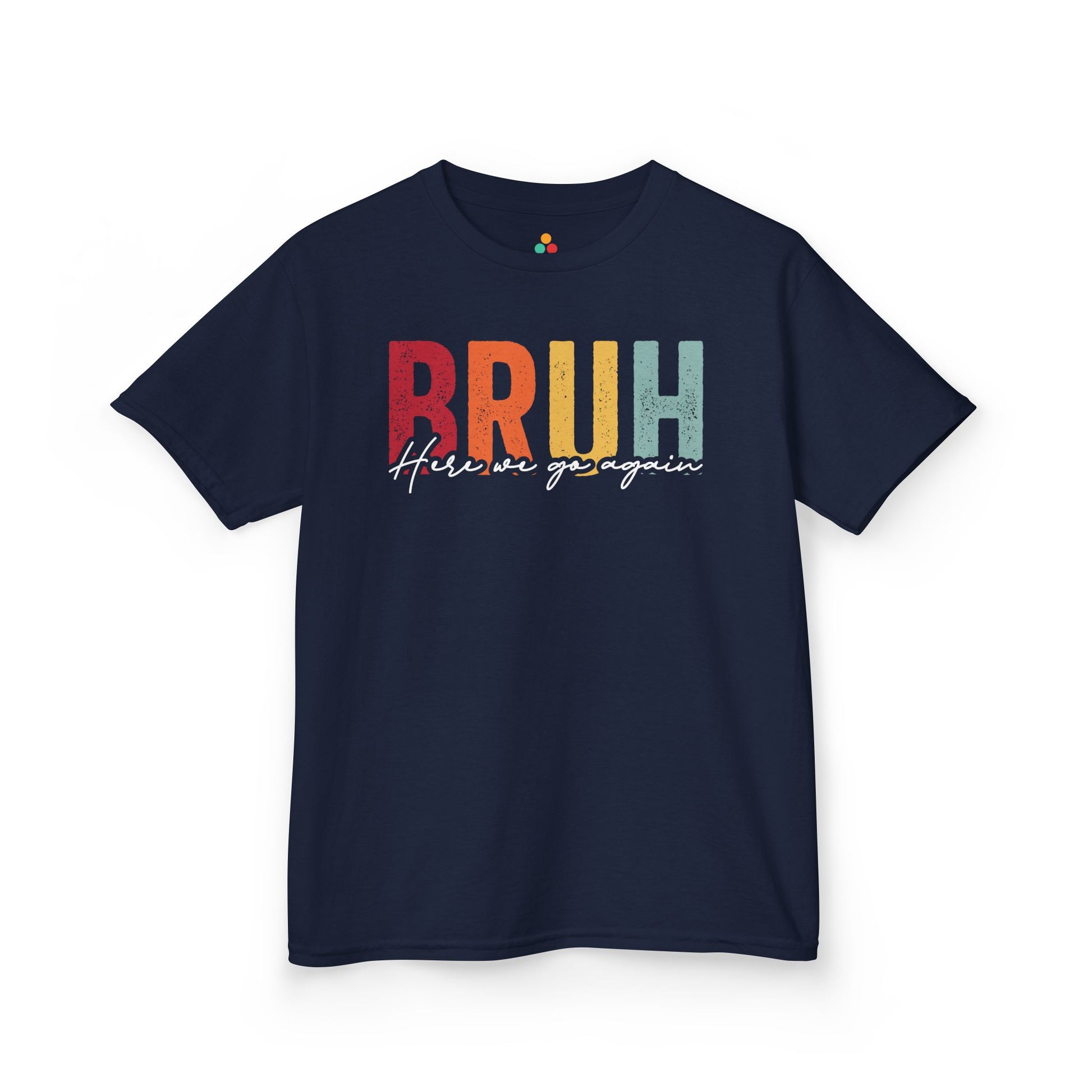 Bruh Here We Go Again Funny Retro Kids T-shirt | TEEZOCA 