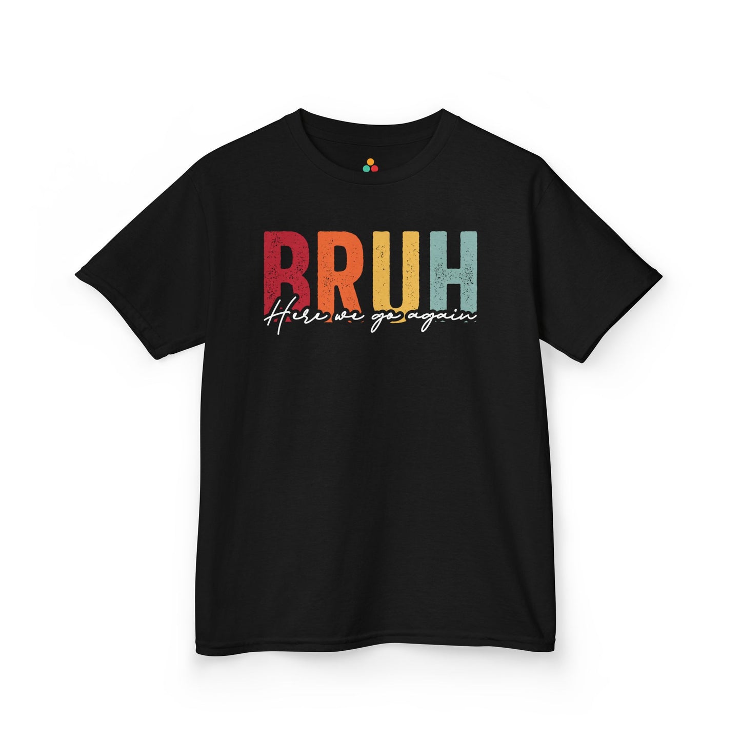 Bruh Here We Go Again Funny Retro Kids T-shirt | TEEZOCA 