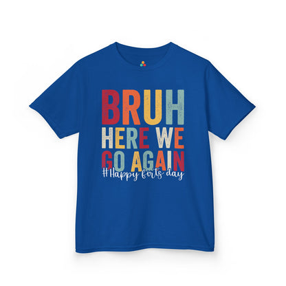 Bruh Here We Go Again Funny School Kids T-shirt | TEEZOCA 