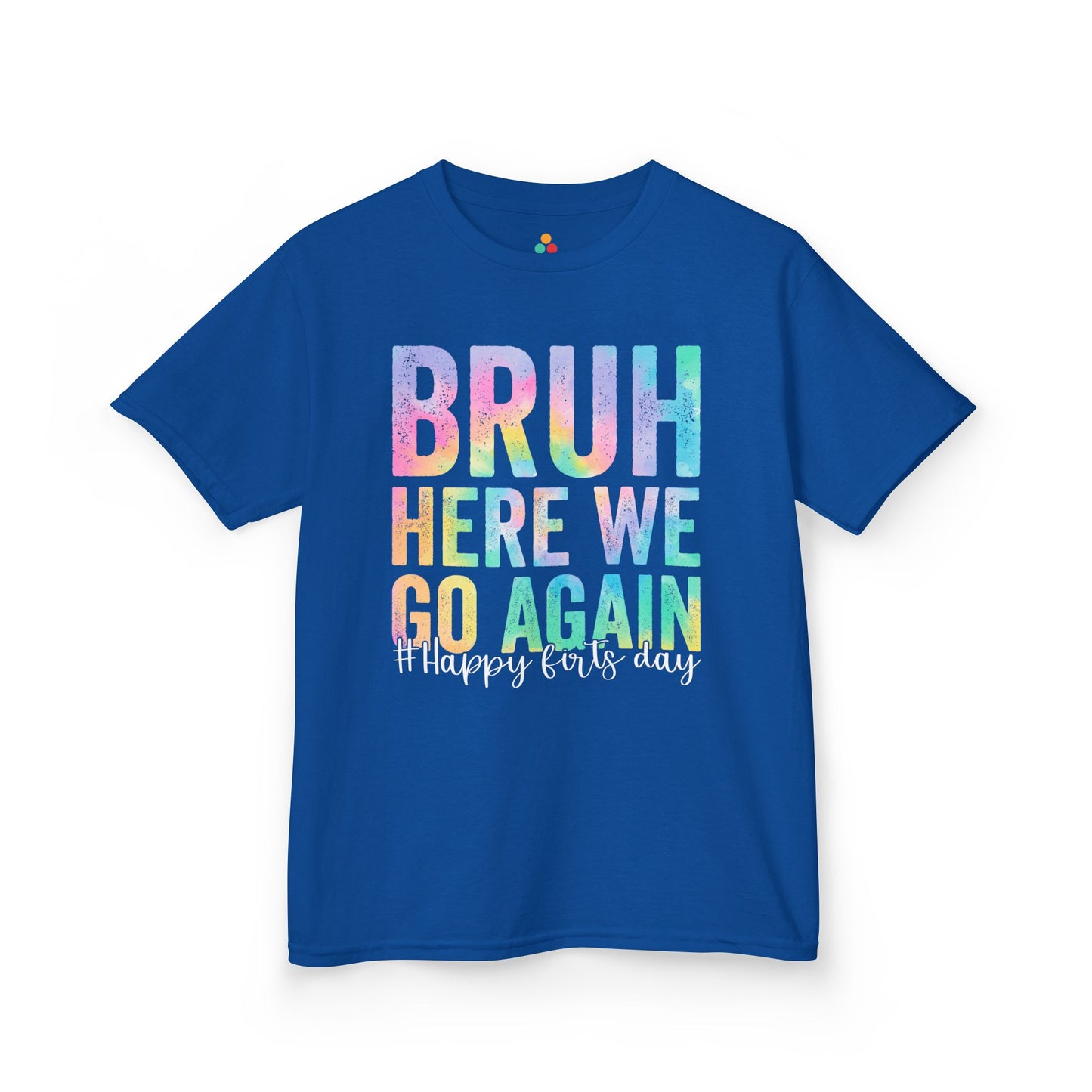 Bruh Here We Go Again Pastel Funny Kids T-shirt | TEEZOCA 