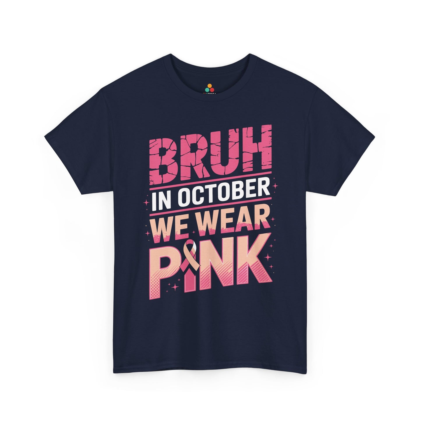 Bruh In October We Wear Pink Ribbon Breast Cancer Awareness Unisex T-shirt | TEEZOCA bold pink awareness Unisex T-shirt with crackle text effect
