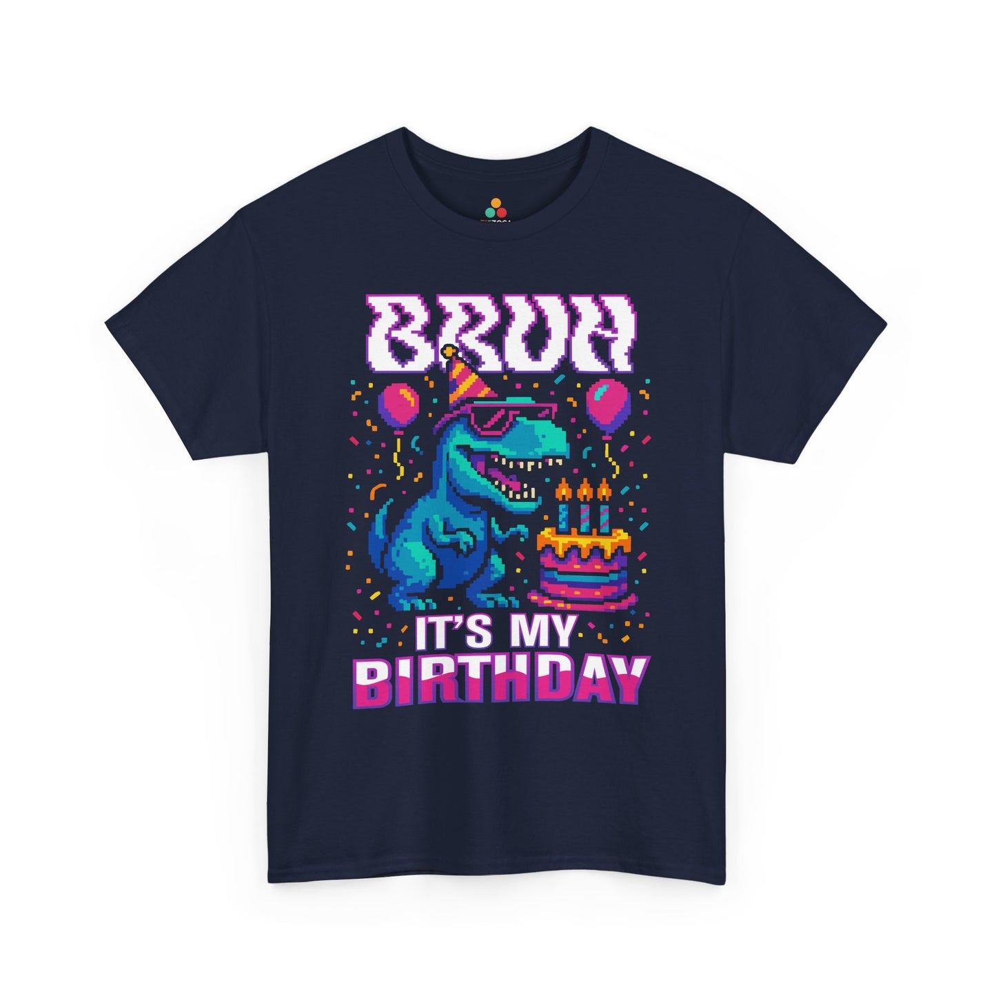 Bruh It’s My Birthday Dinosaur Unisex T-shirt | TEEZOCA 