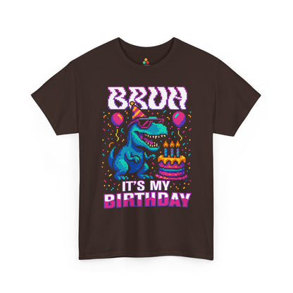 Bruh It’s My Birthday Dinosaur Unisex T-shirt | TEEZOCA 
