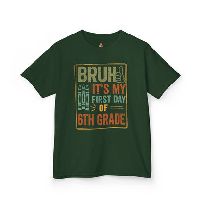Bruh It’s My First Day of 6th Grade Funny Kids T-shirt | TEEZOCA classroom theme 6th grade Kids T-shirt