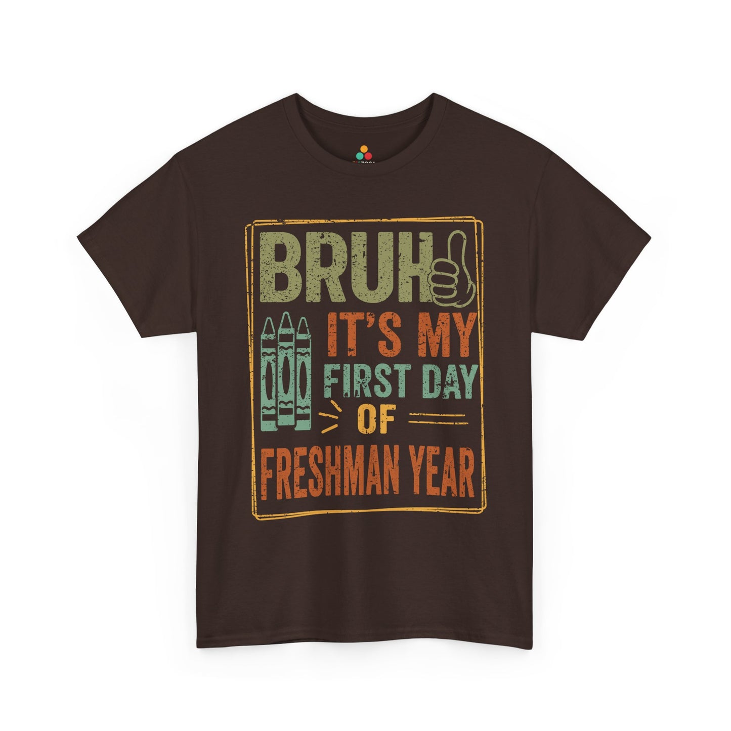 Bruh It’s My First Day of Freshman Year Back-to-School Unisex T-shirt | TEEZOCA 