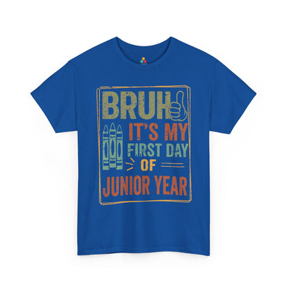 Bruh It’s My First Day of Junior Year Back-to-School Unisex T-shirt | TEEZOCA 