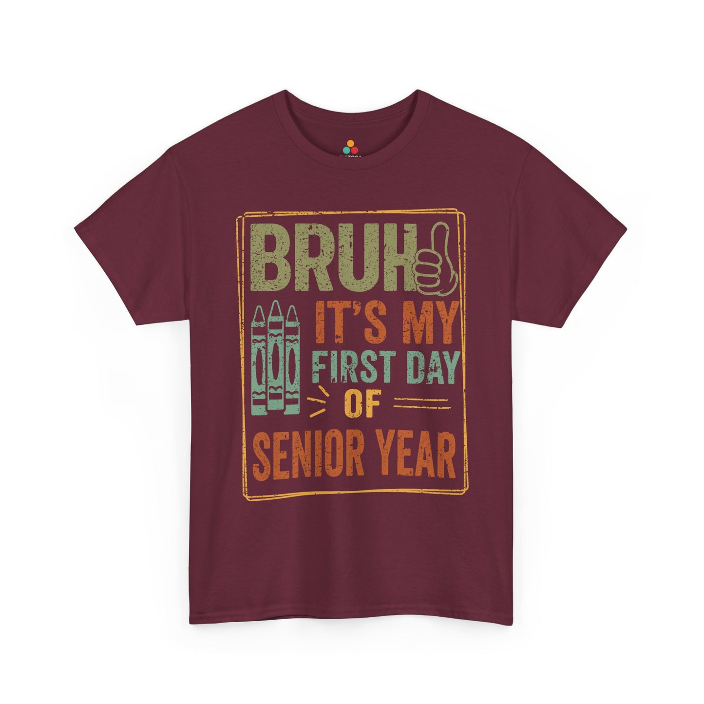 Bruh It’s My First Day of SeniorYear Back-to-School Unisex T-shirt | TEEZOCA 