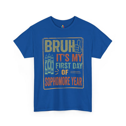 Bruh It’s My First Day of Sophomore Year Back-to-School Unisex T-shirt | TEEZOCA 