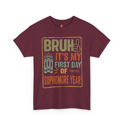 Bruh It’s My First Day of Sophomore Year Back-to-School Unisex T-shirt | TEEZOCA 
