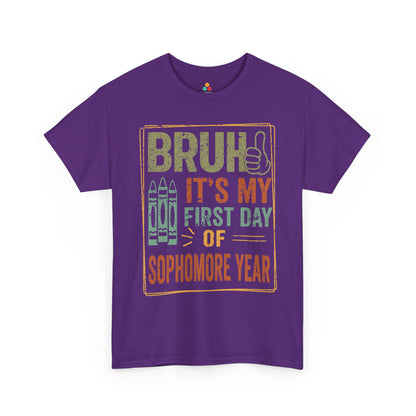 Bruh It’s My First Day of Sophomore Year Back-to-School Unisex T-shirt | TEEZOCA 