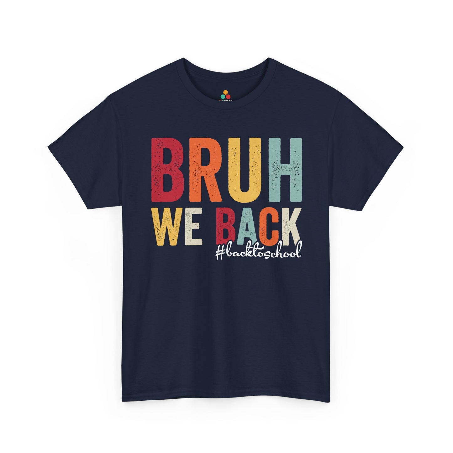 Bruh We Back #BackToSchool Retro Unisex T-shirt | TEEZOCA Bruh We Back #BackToSchool Unisex T-shirt