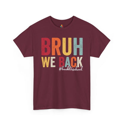 Bruh We Back #BackToSchool Retro Unisex T-shirt | TEEZOCA bold school spirit graphic shirt
