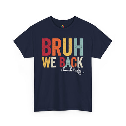Bruh We Back #LunchLady Back To School Retro Unisex T-shirt | TEEZOCA Bruh We Back #LunchLady Unisex T-shirt