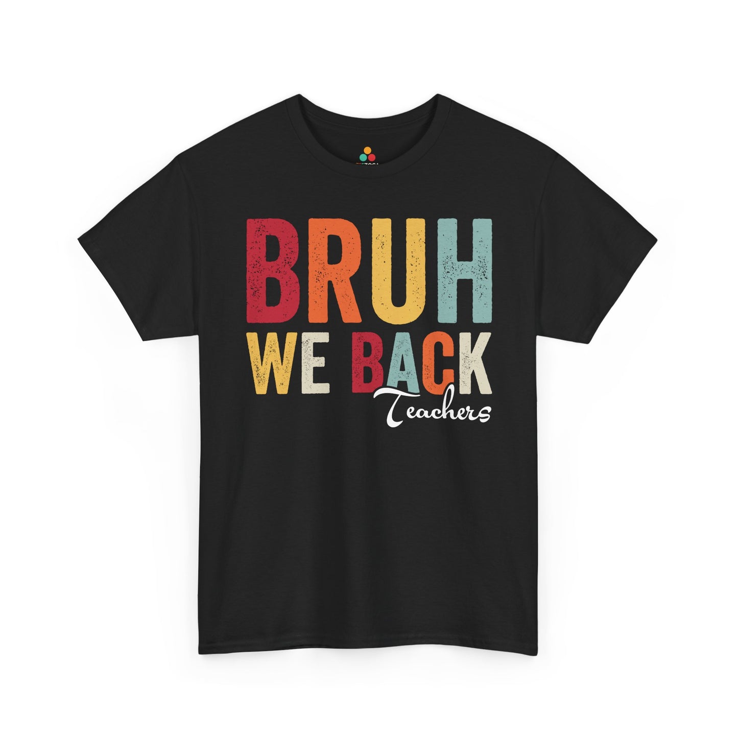 Bruh We Back Teachers Unisex T-shirt Back to School | TEEZOCA classroom teacher Unisex T-shirt