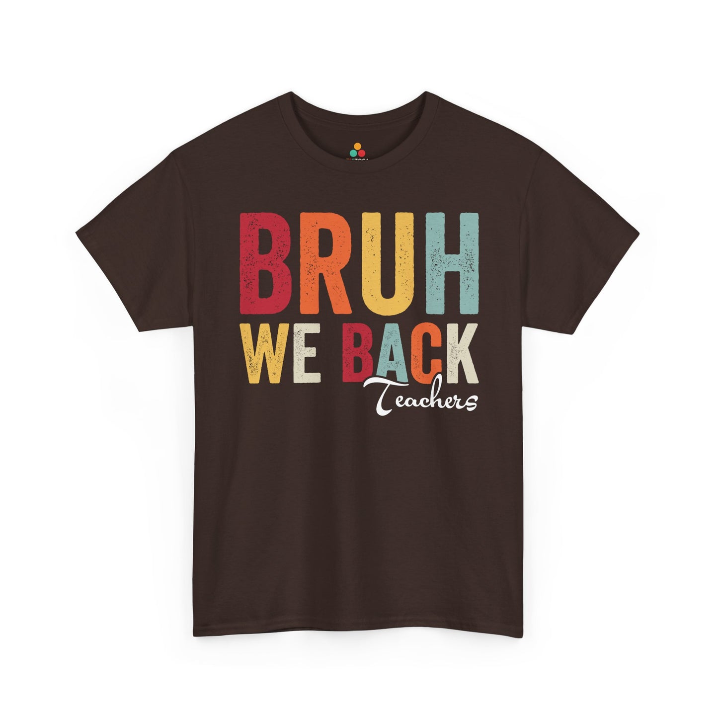 Bruh We Back Teachers Unisex T-shirt Back to School | TEEZOCA teacher life back to school tee