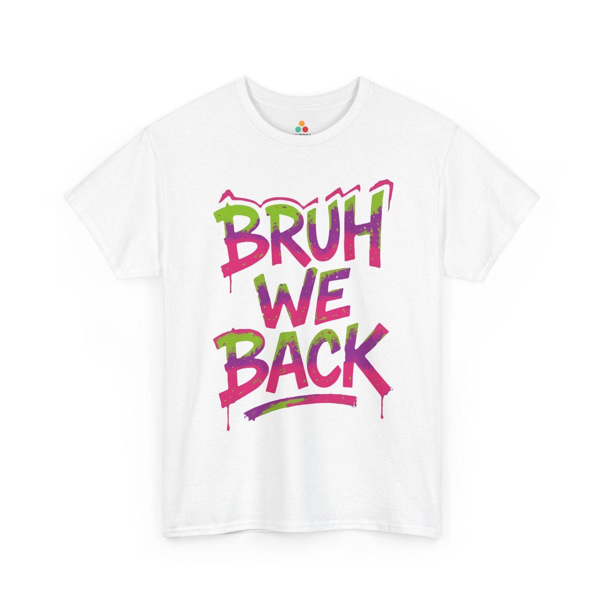 Bruh We Back Unisex T-shirt Colorful Graffiti Style | TEEZOCA Bruh We Back Unisex T-shirt graffiti design