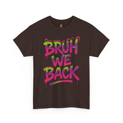 Bruh We Back Unisex T-shirt Colorful Graffiti Style | TEEZOCA streetwear back to school shirt