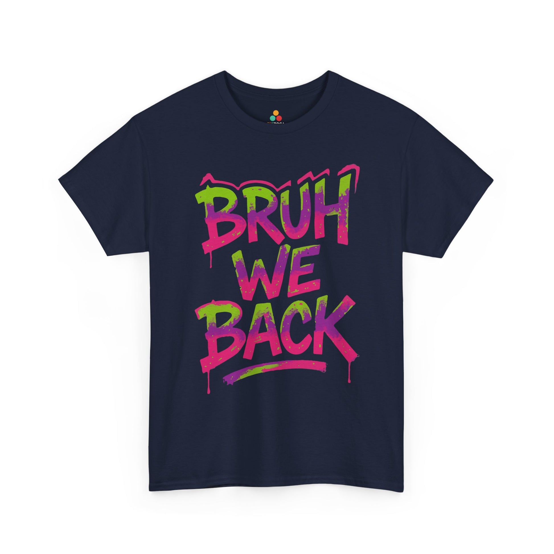 Bruh We Back Unisex T-shirt Colorful Graffiti Style | TEEZOCA vibrant urban statement shirt