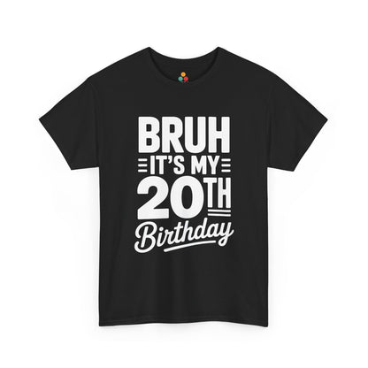 Bruh it’s my 20th birthday typography design with bold block letters and script “Birthday” on black background.​

