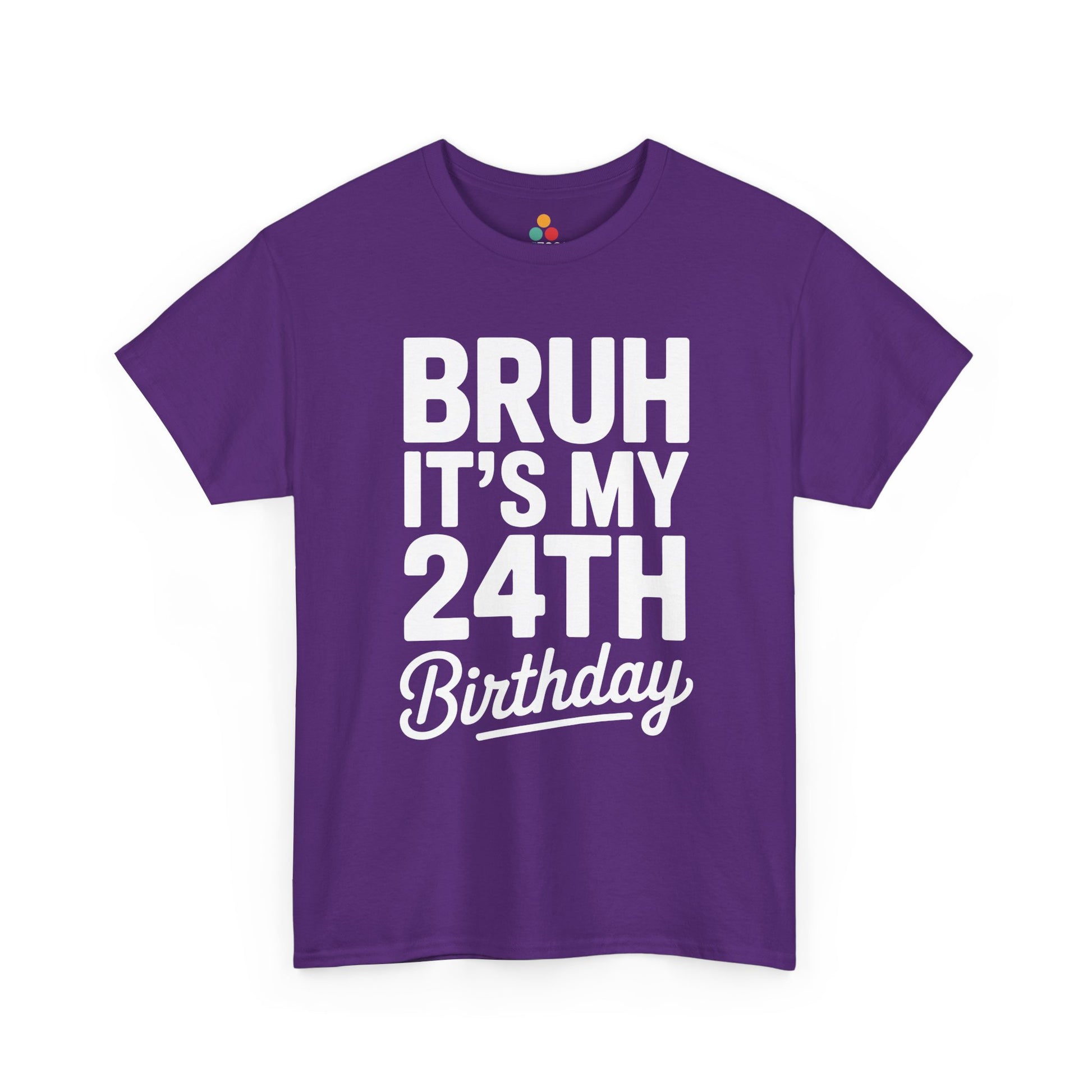 Bruh it’s my 24th birthday typography design with bold block letters and script “Birthday”. ¨purple  tee shirt .

