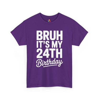 Bruh it’s my 24th birthday typography design with bold block letters and script “Birthday”. ¨purple  tee shirt .

