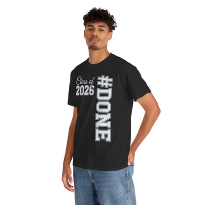 Class of 2026 Done Funny Graduation Unisex T-shirt | TEEZOCA 