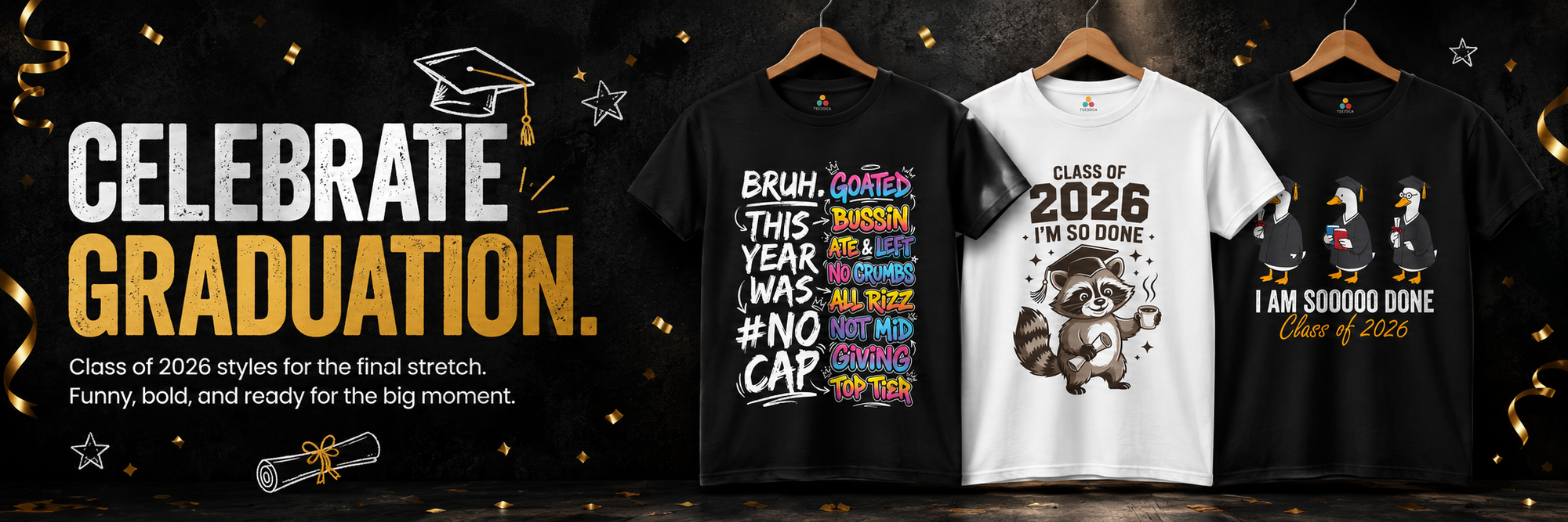 Graduation homepage banner featuring Class of 2026 funny graphic t-shirts, senior year designs, graduation cap accents, and bold celebratory styling.