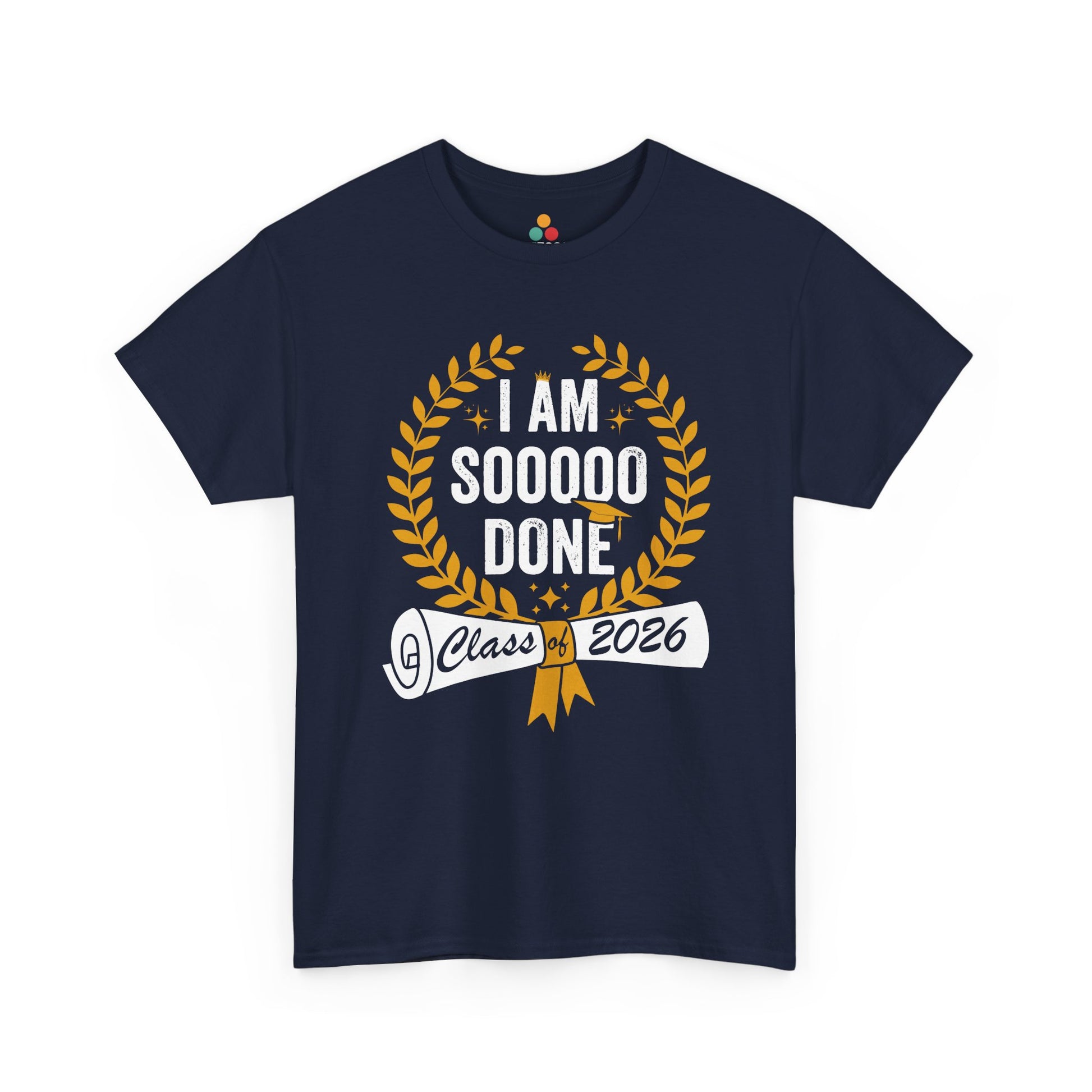Class of 2026 shirt from TEEZOCA featuring a funny over-it grad message, gold accents, and diploma banner.
